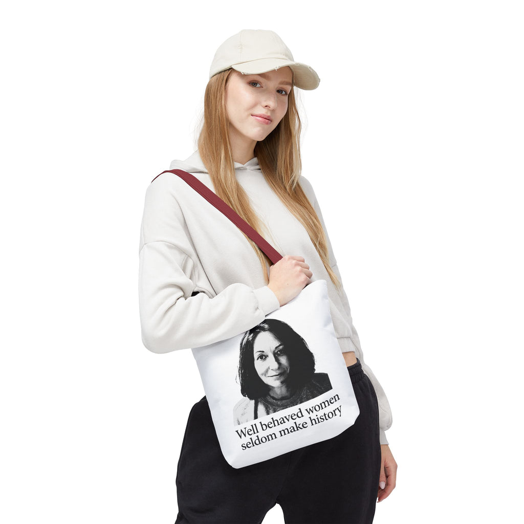 Tote Bag — "Well Behaved Women Seldom Make History" Feminist Quote Tote