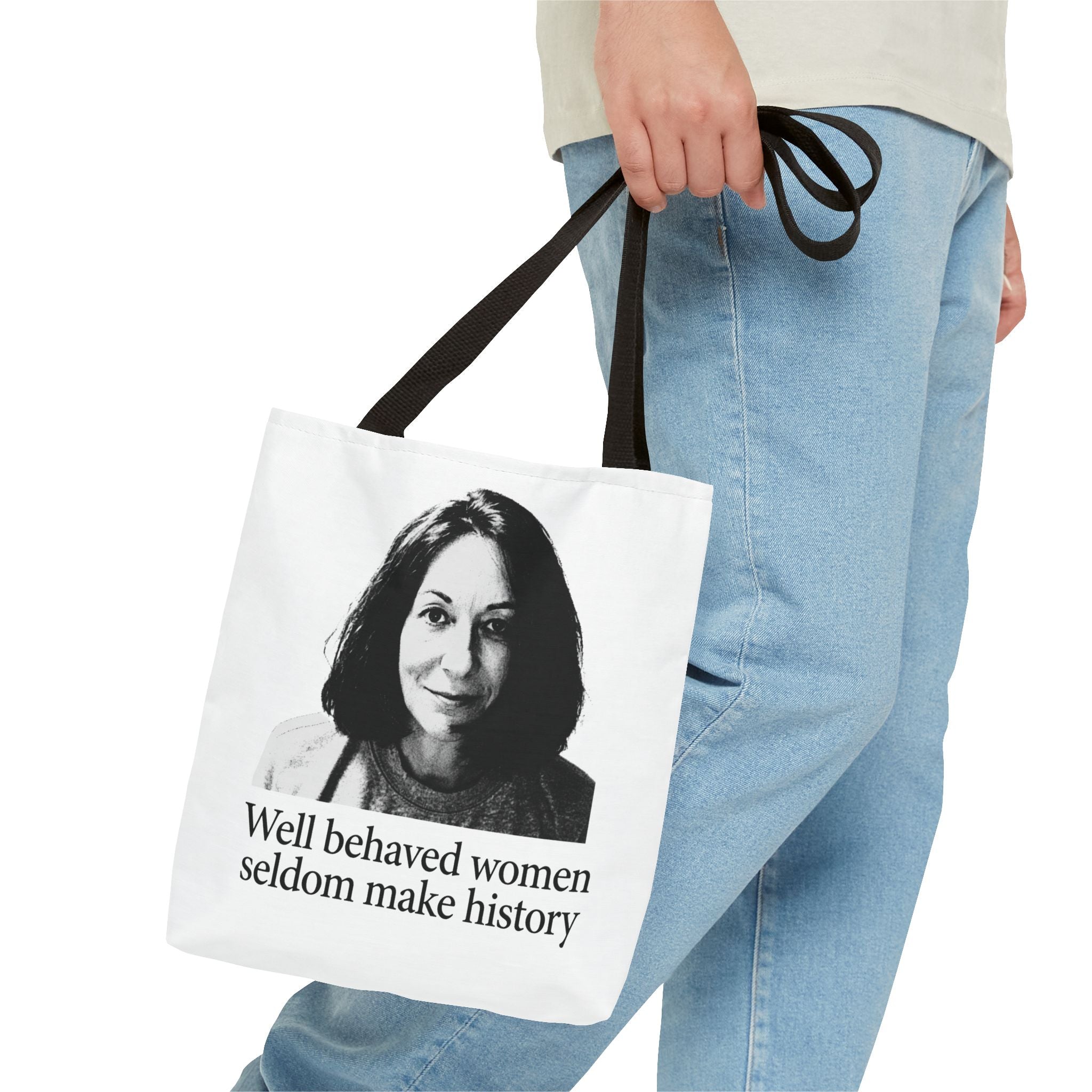 Tote Bag — "Well Behaved Women Seldom Make History" Feminist Quote Tote