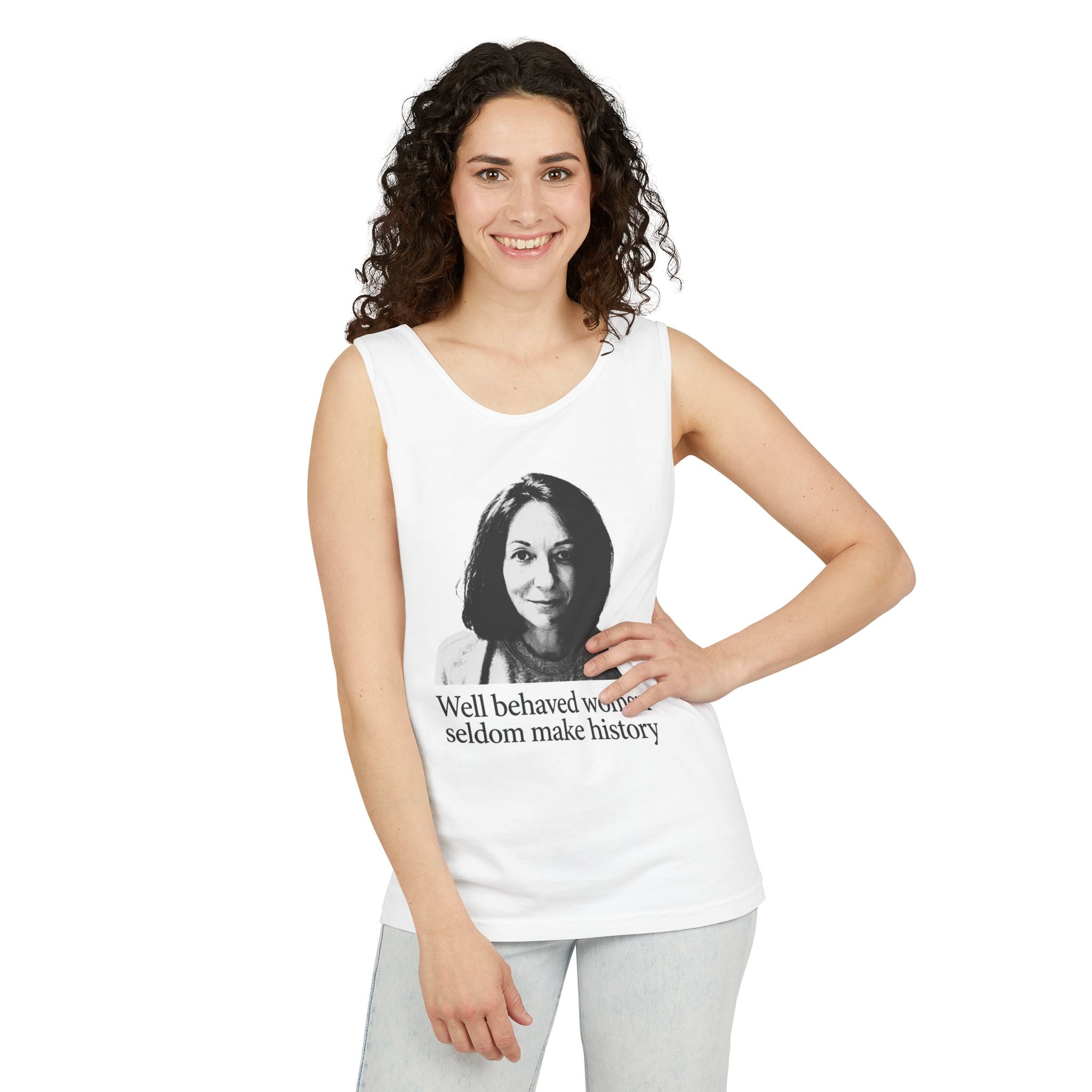 Tank Top — “Well Behaved Women Seldom Make History” Feminist Graphic Tank