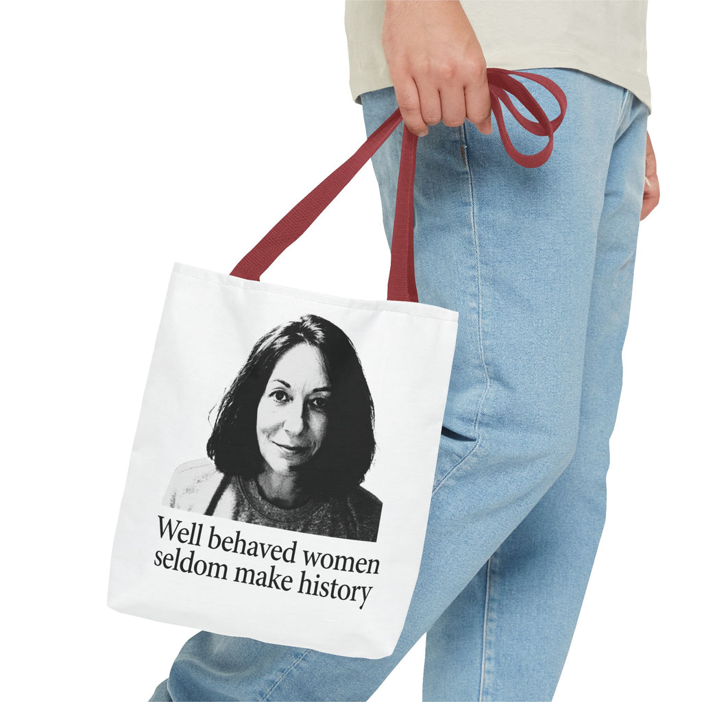 Tote Bag — "Well Behaved Women Seldom Make History" Feminist Quote Tote