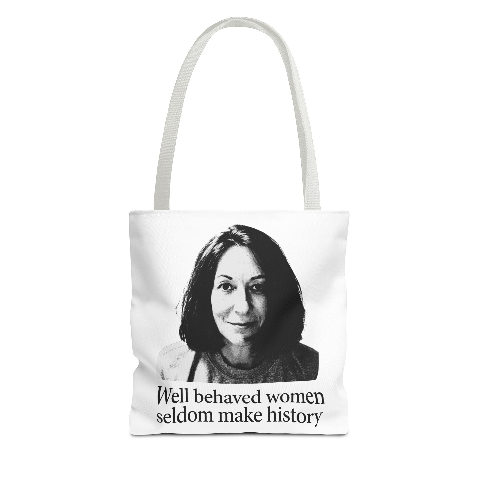 Tote Bag — "Well Behaved Women Seldom Make History" Feminist Quote Tote